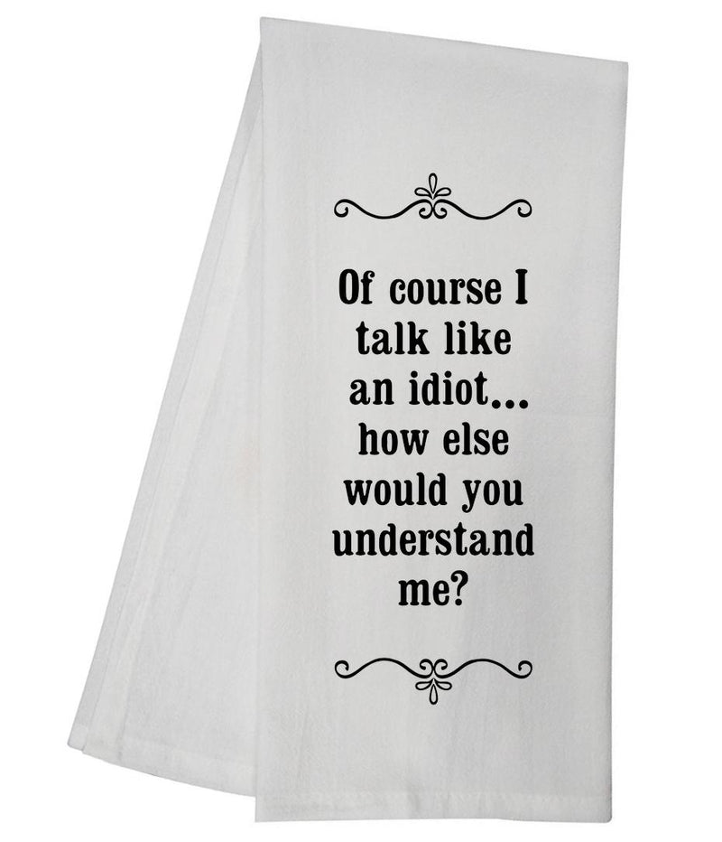 Idiot Talk Tea Towel GGTT48