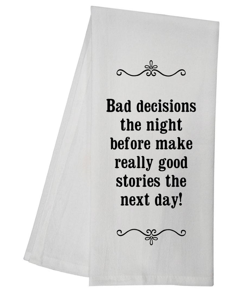 Bad Decisions Tea Towel GGTT53