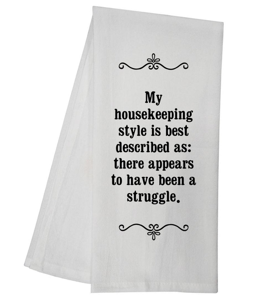 Housekeeping Struggle Tea Towel GGTT295 / SFT0083