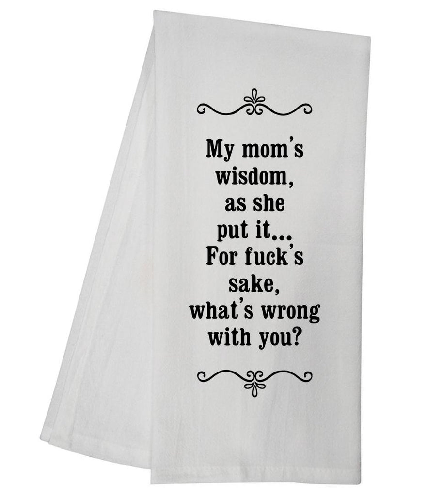 Mom&apos;s Wisdom Tea Towel GGTT279 / SFT0019