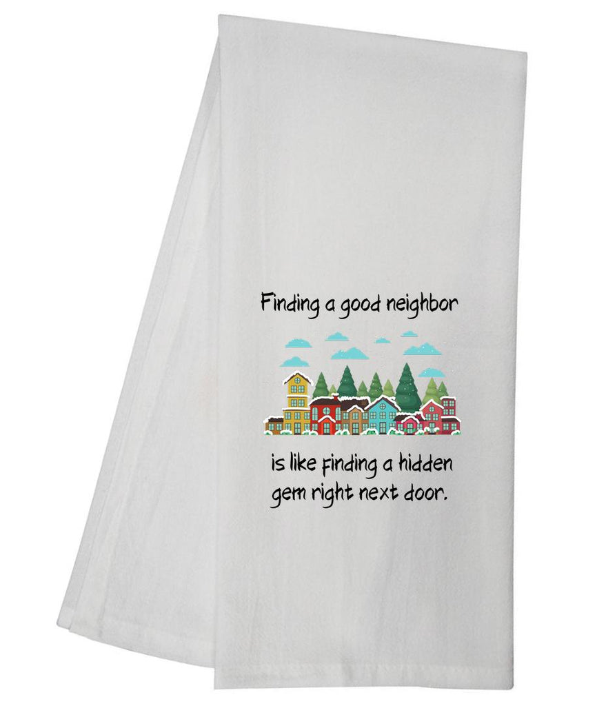 Good Neighbor Tea Towel GGTT372