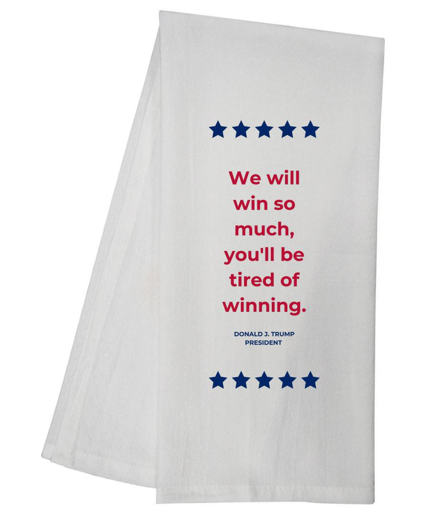 TRUMP Tired Of Winning Tea Towel GGTT430