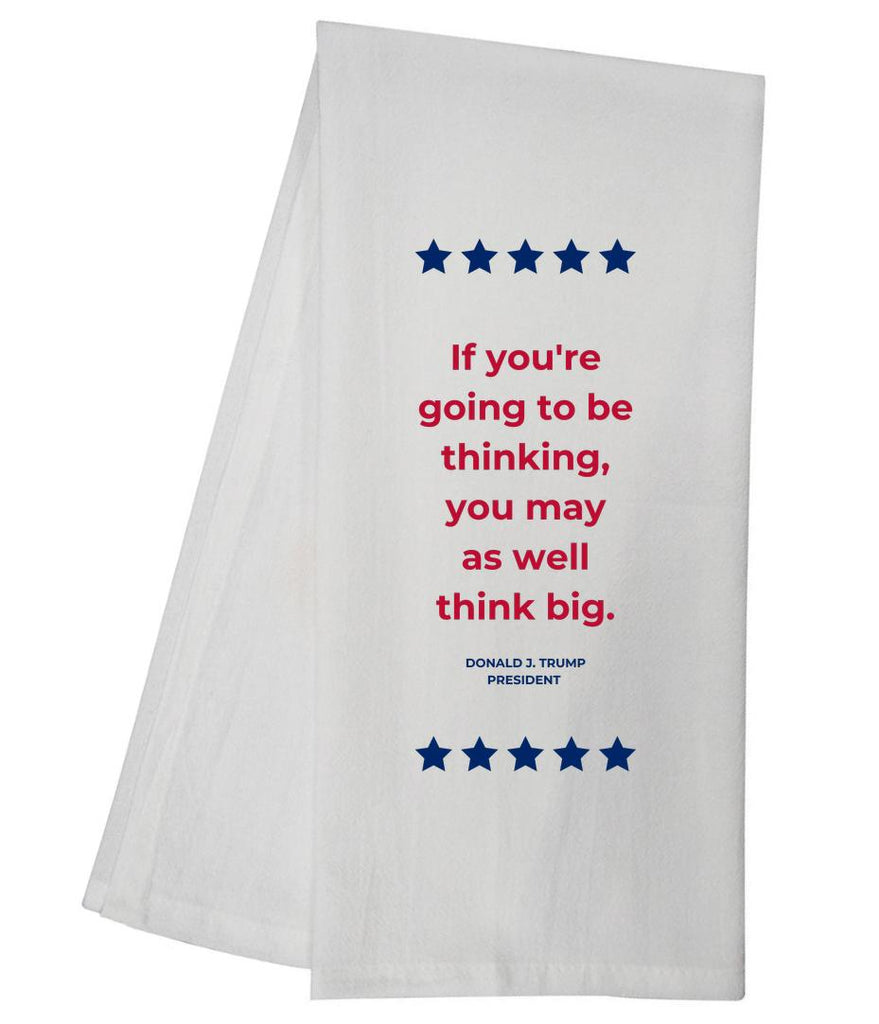 TRUMP Think Big Tea Towel GGTT434