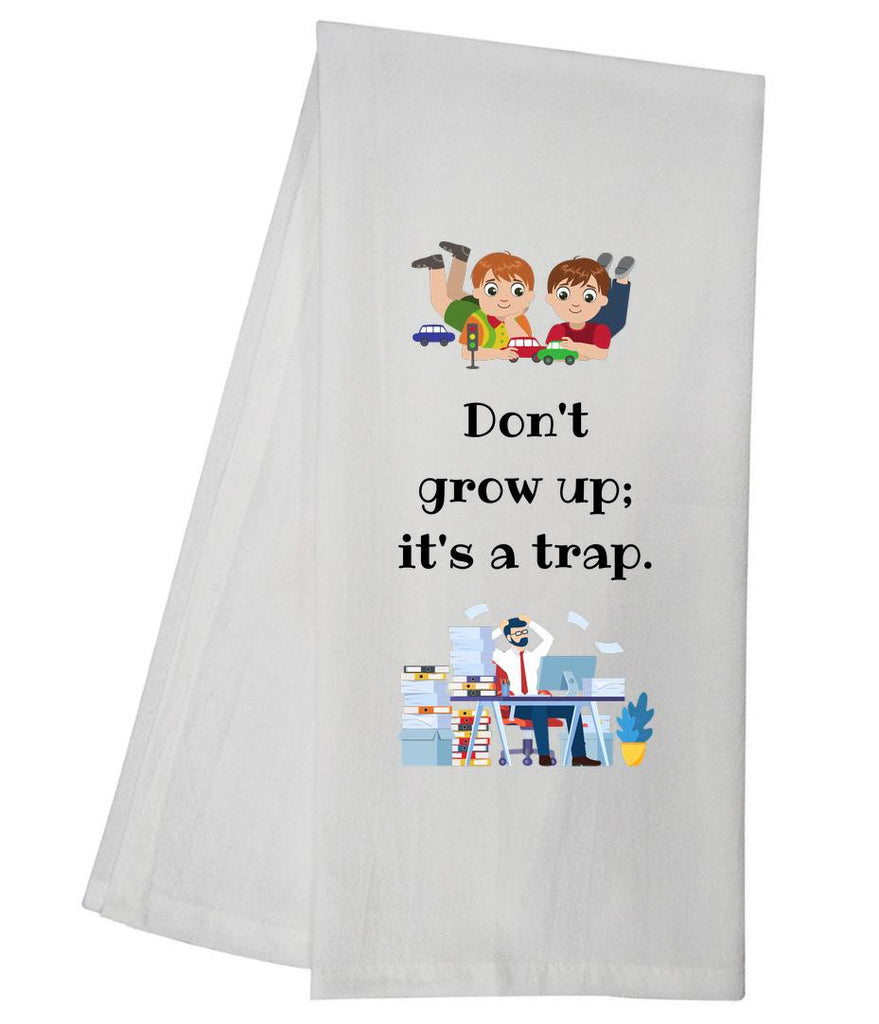 Dont Grow Up Tea Towel GGTT518