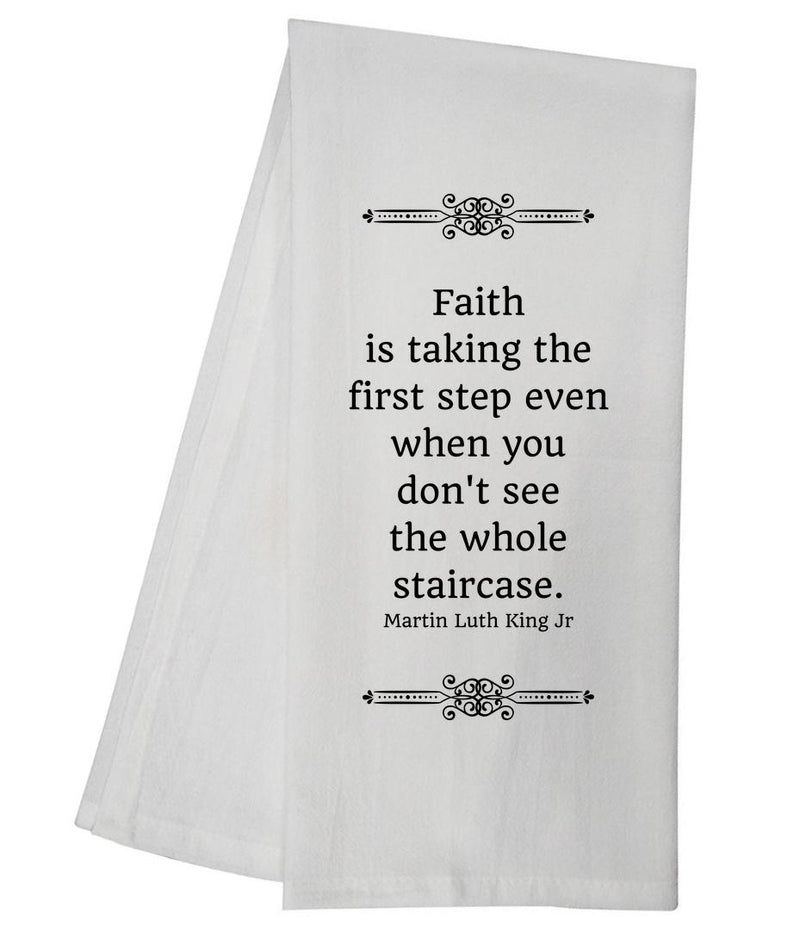 Faith Is Taking First Step Martin Luther King Jr Tea Towel GGTT556
