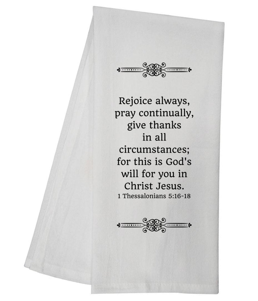 1 Thessalonians 5:16-18 Tea Towel GGTT561