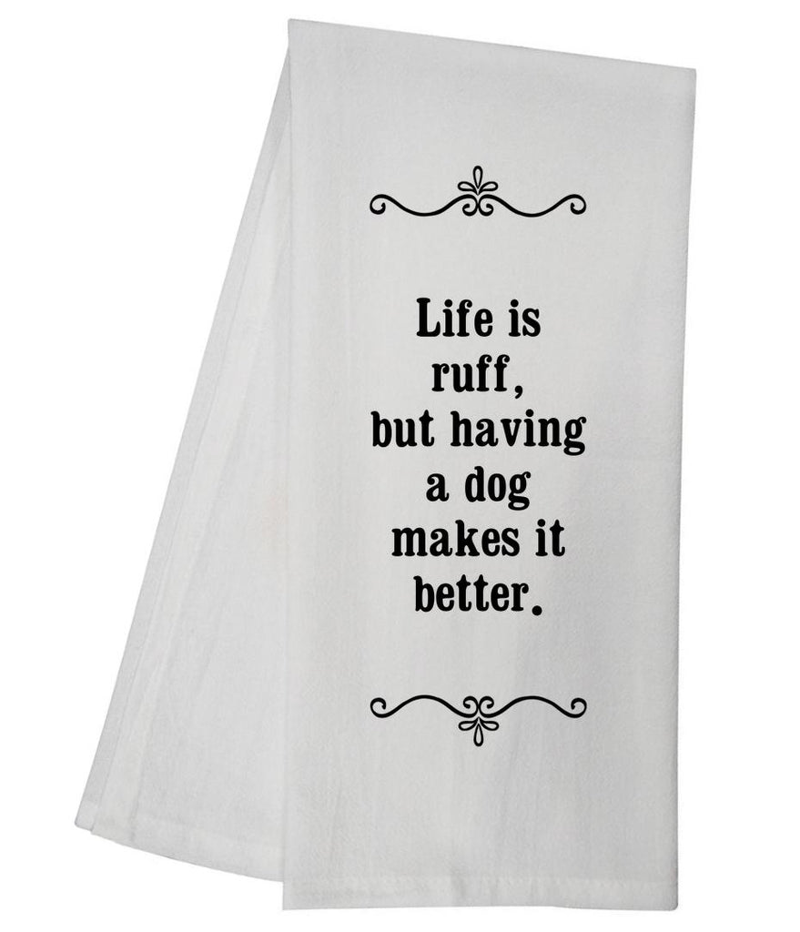 Life Is Ruff Tea Towel GGTT773