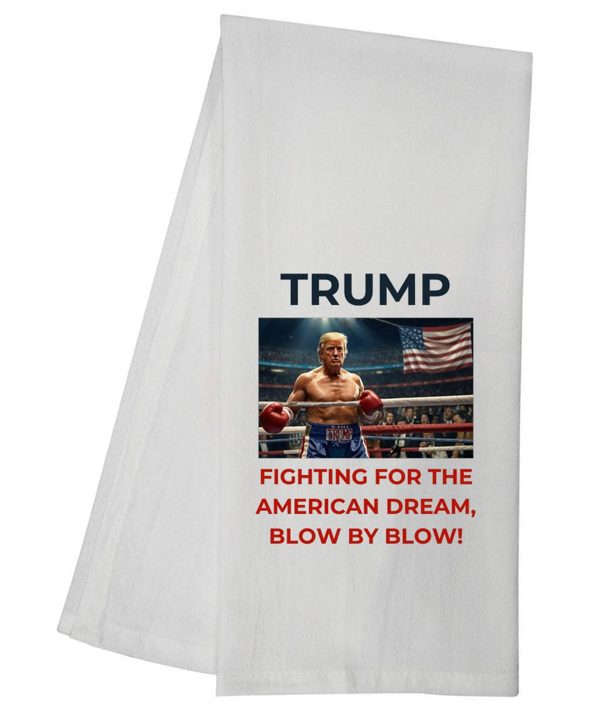 Trump Fighting For American Dream Tea Towel GGTT827