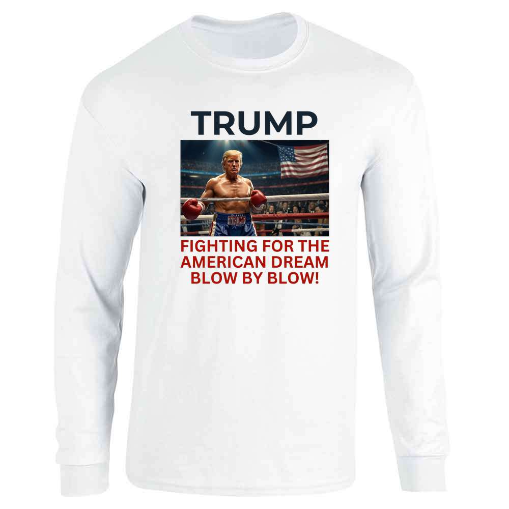 Donald J Trump MAGA Fighting For American Dream Long Sleeve