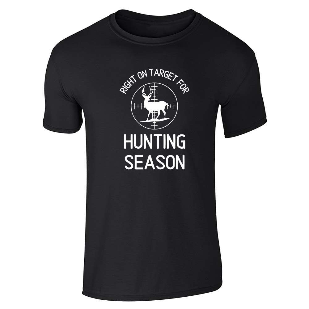 Right On Target For Hunting Season Unisex Tee
