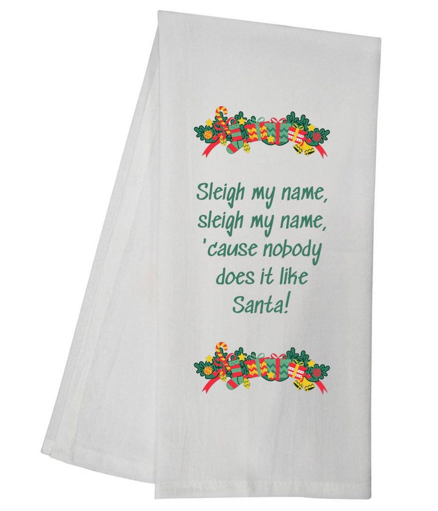 Sleigh My Name Tea Towel GGTT1023