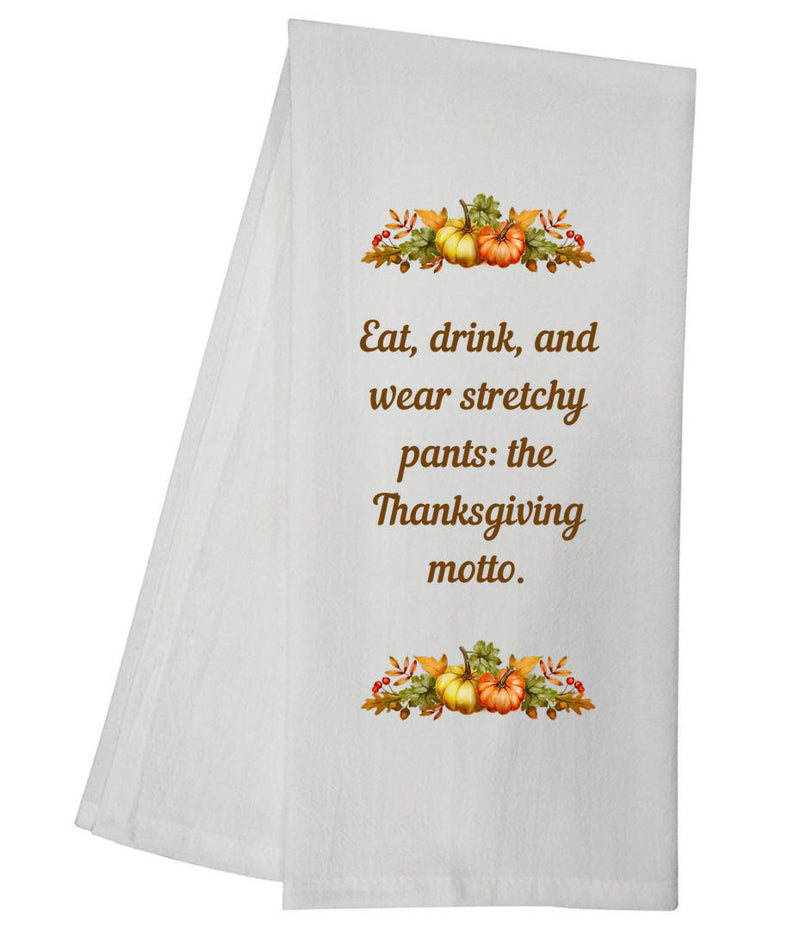 Eat Drink Wear Stretchy Pants Tea Towel GGTT1076
