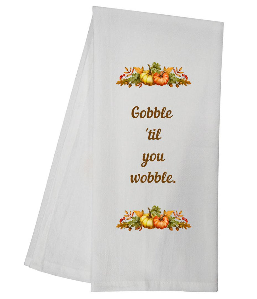 Gobble Til You Wobble Tea Towel GGTT1078