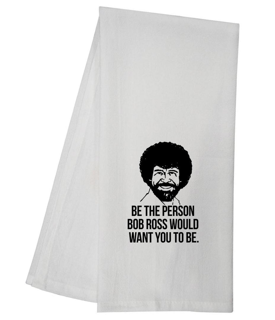 Bob Ross Be The Person Tea Towel GGTT1120