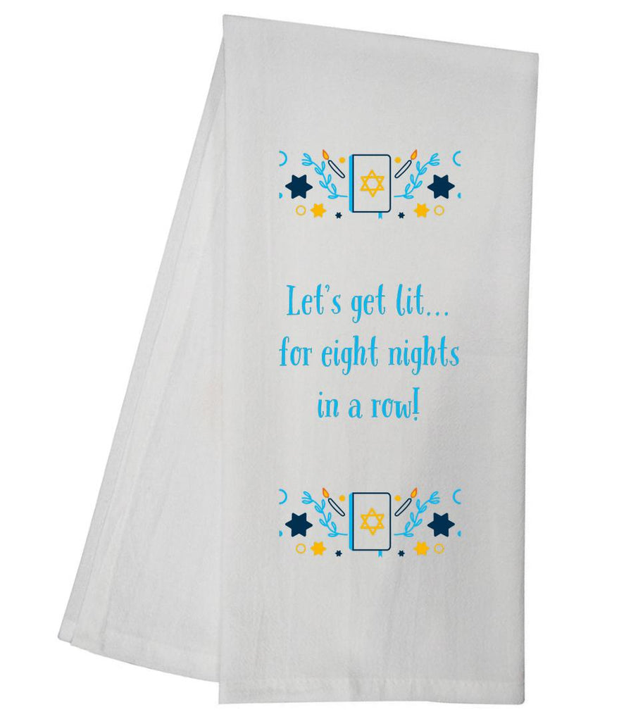 Lets Get Lit Eight Nights Tea Towel GGTT1144