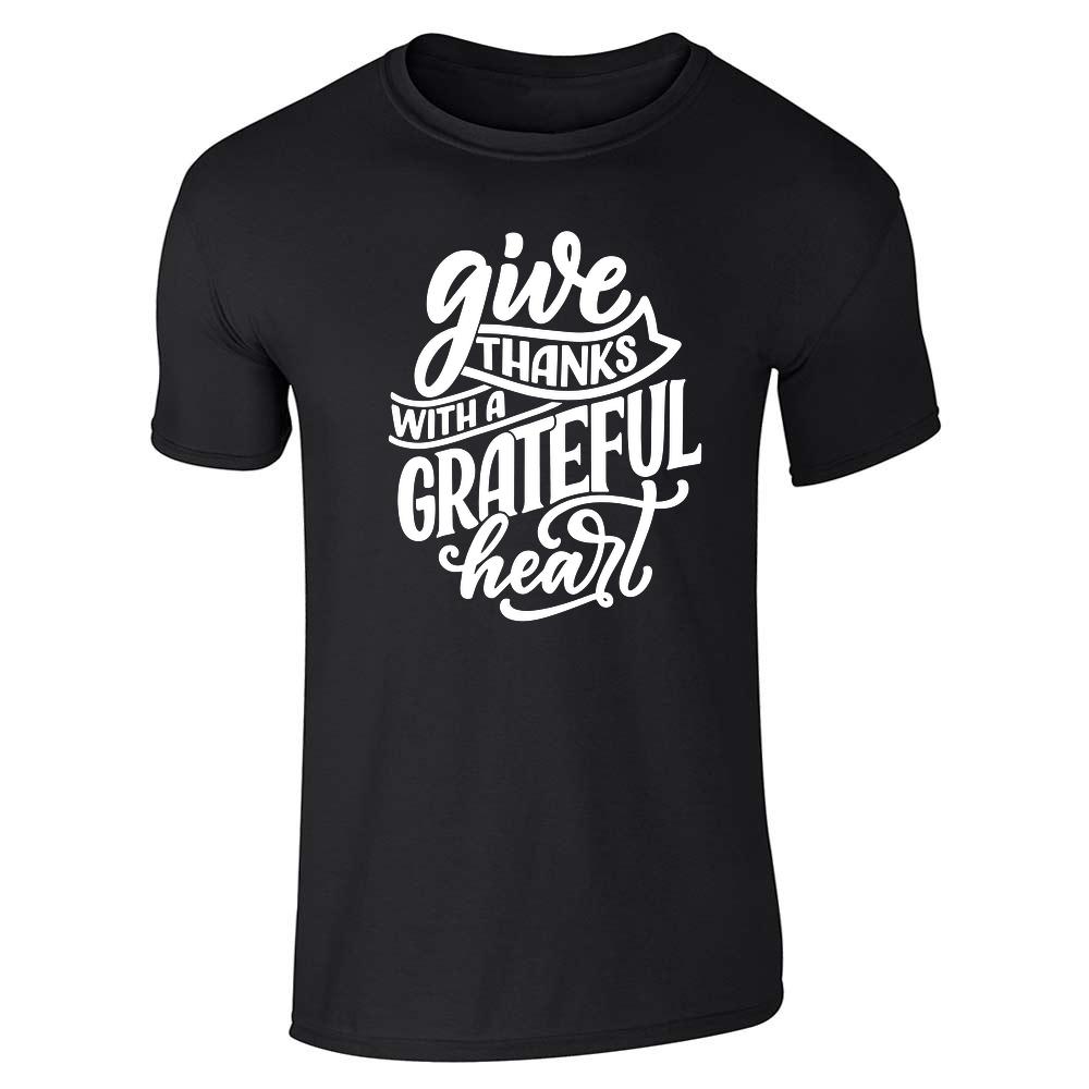 Give Thanks With A Grateful Heart Unisex Tee