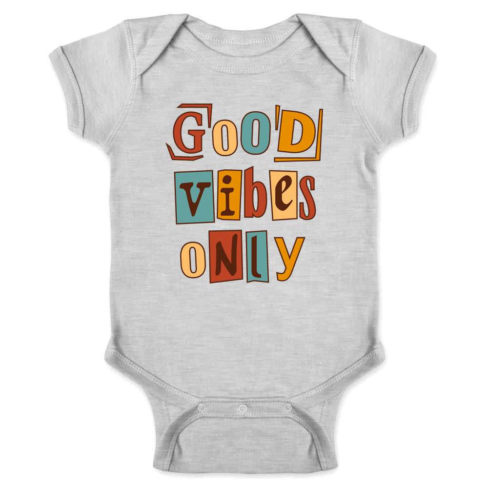 Good Vibes Only Baby Bodysuit