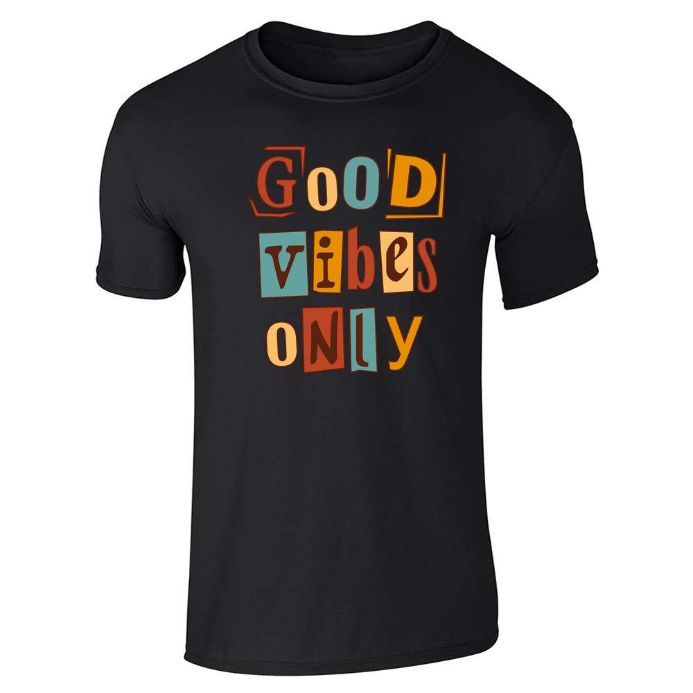 Good Vibes Only Unisex Tee