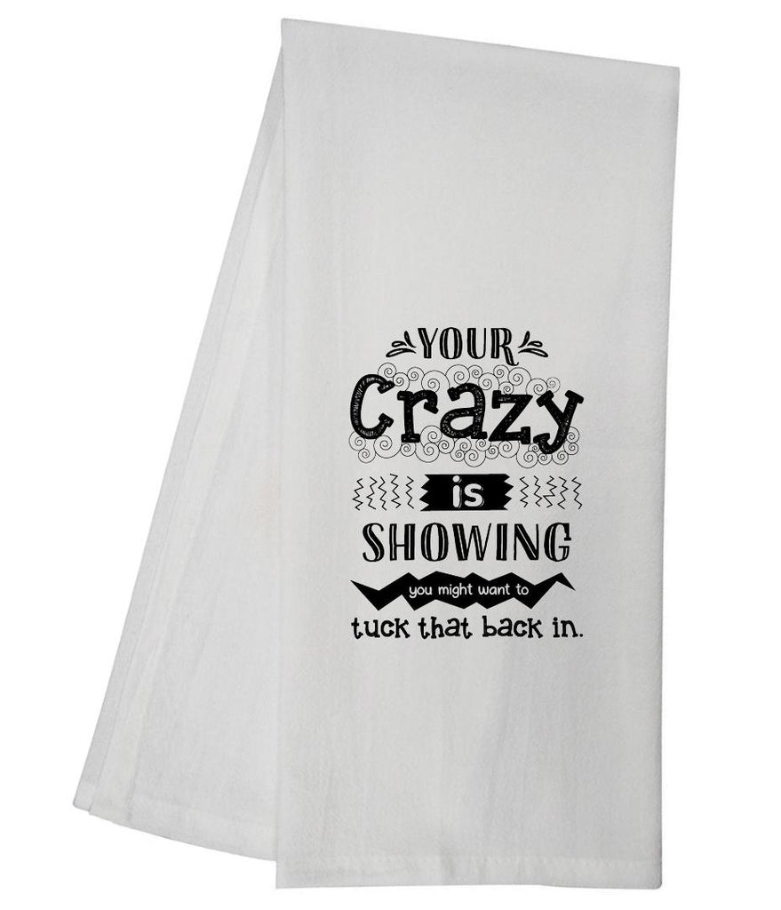 Crazy Is Showing Tea Towel GGTT1275 / JACKASS-TEA-006-CRAZY