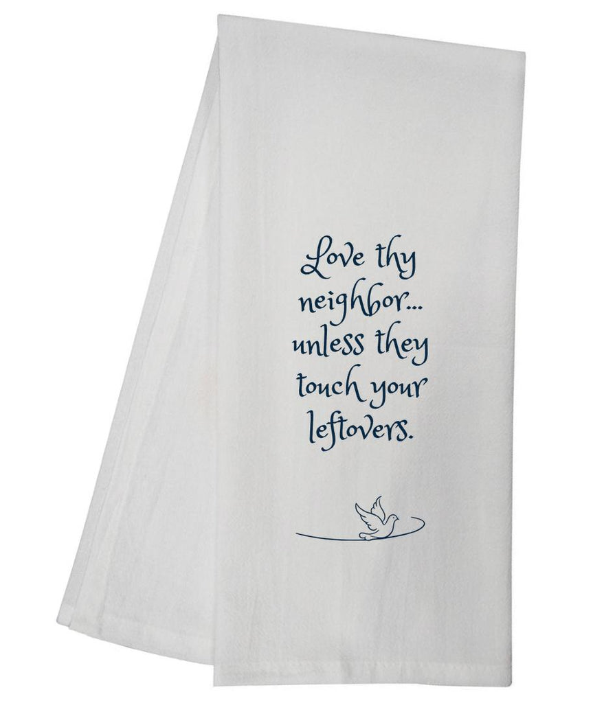 Love Thy Neighbor Tea Towel SLTT1003