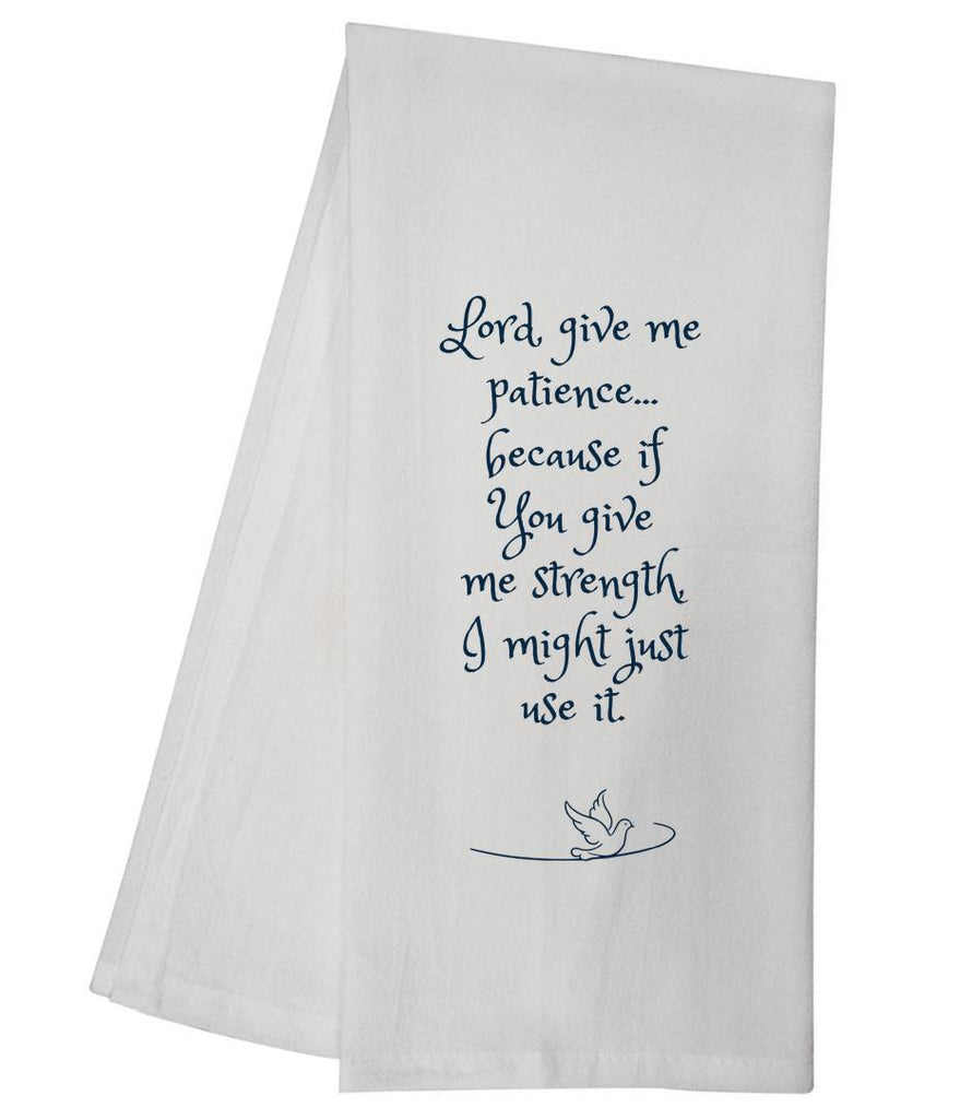 Give Me Patience Tea Towel SLTT1012