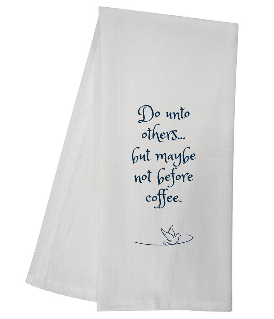 Do Unto Others Tea Towel SLTT1014