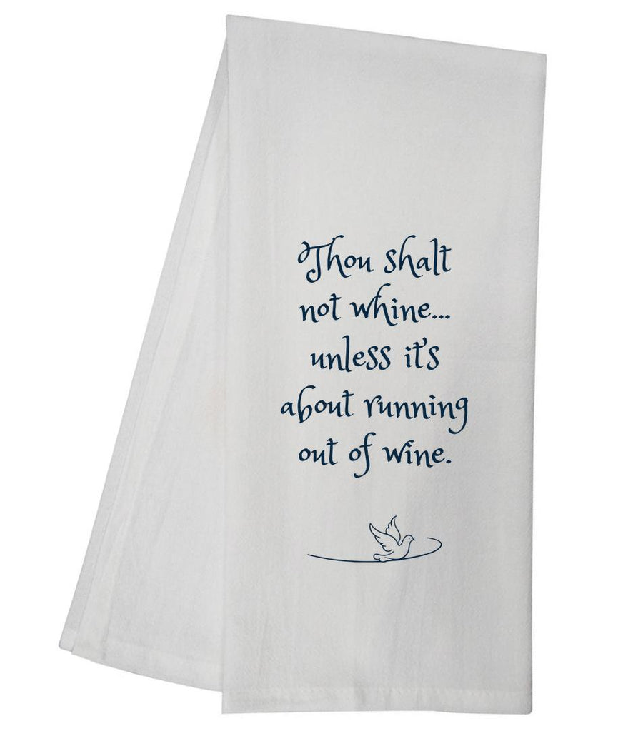 Shalt Not Whine Tea Towel SLTT1017