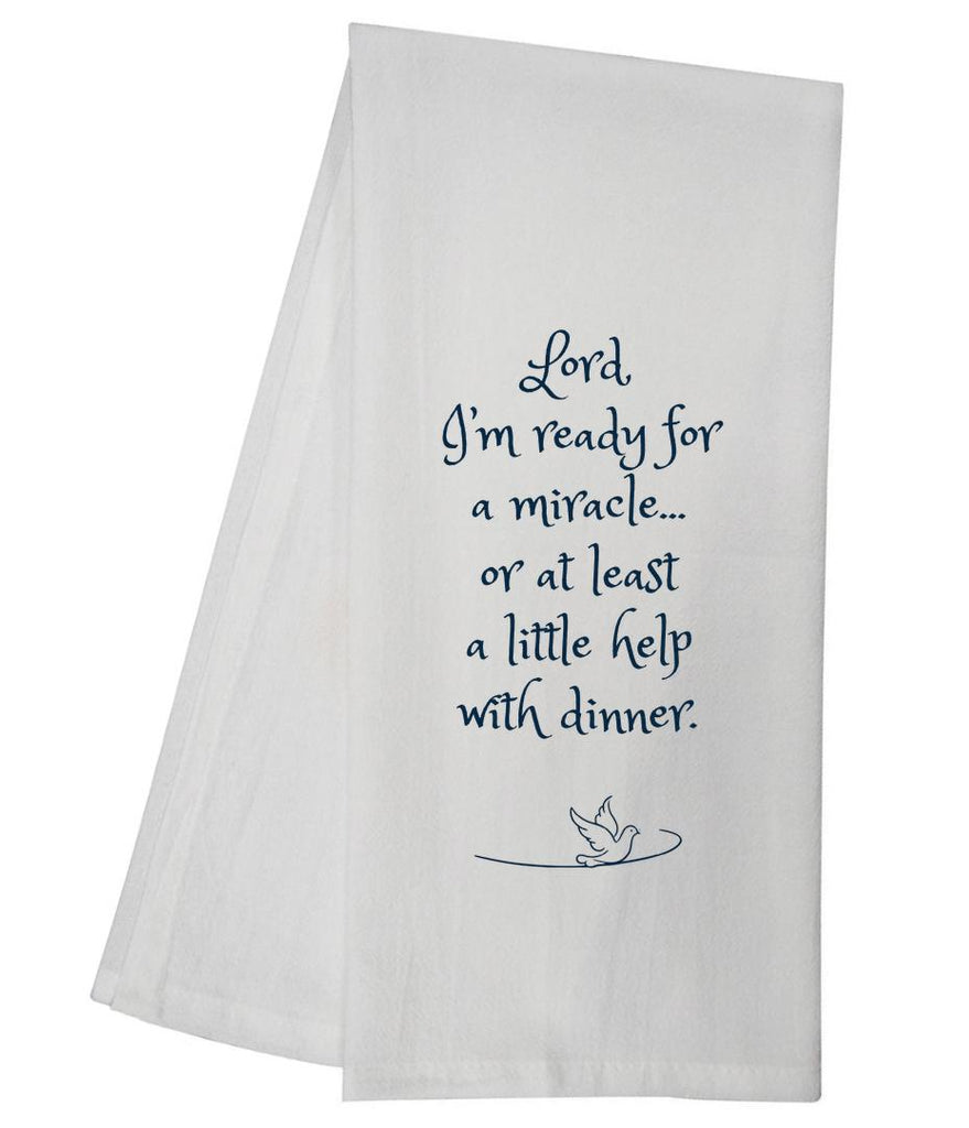 Ready For Miracle Tea Towel SLTT1032