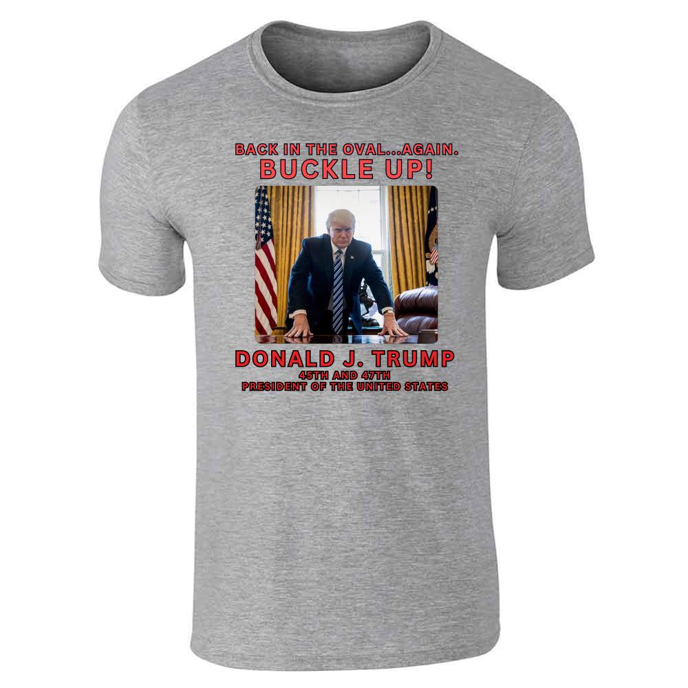 Donald Trump 47th President Buckle Up Unisex Tee