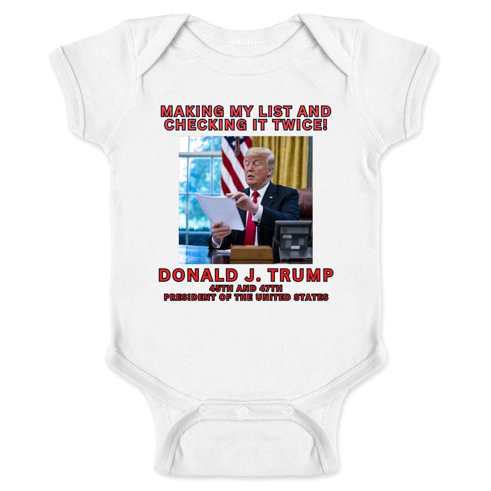 Donald Trump 47th President Making My List  Baby Bodysuit