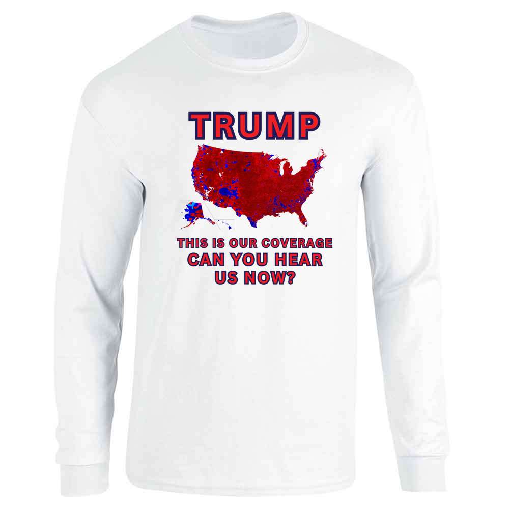 Donald Trump Presidential Election Map Hear Us Long Sleeve