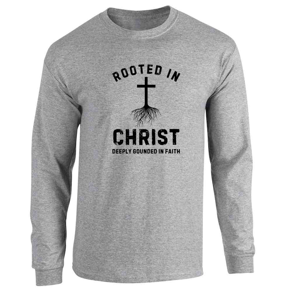 Rooted In Christ  Long Sleeve