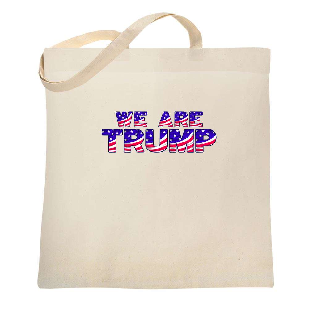 We Are Trump Donald Trump Flag Letter President  Tote Bag