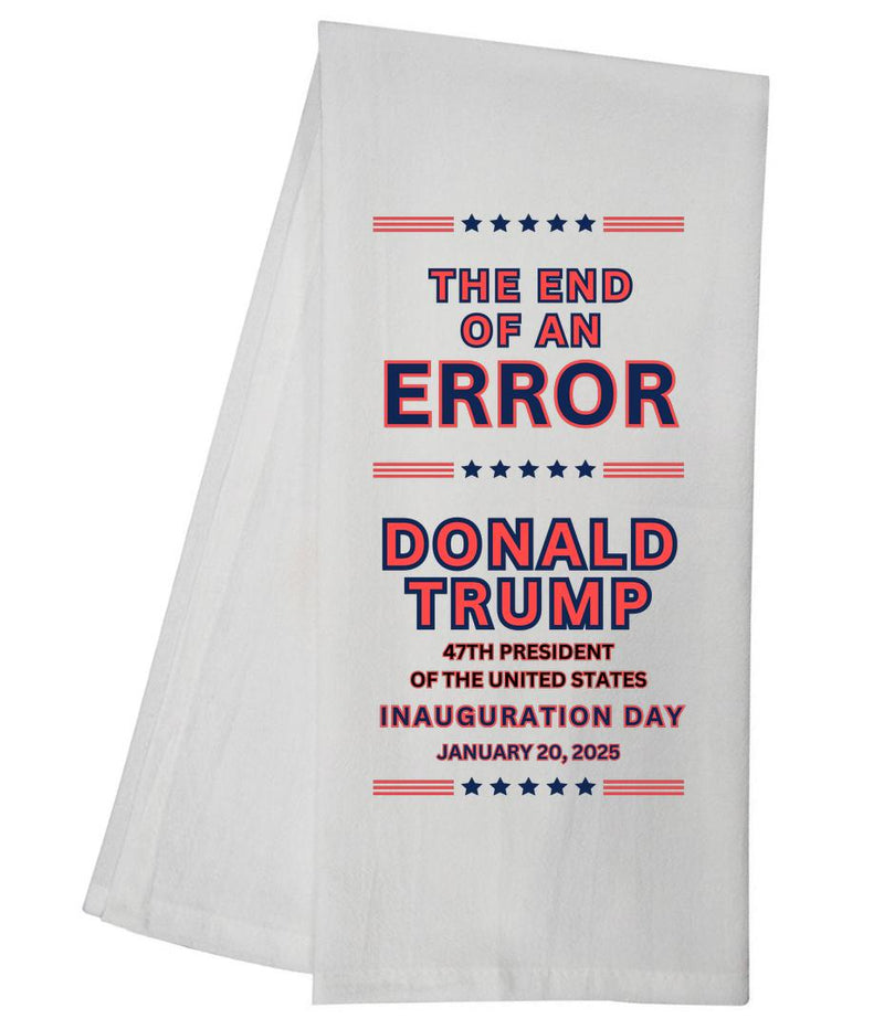 Donald Trump End Of Error Tea Towel GGTT1396