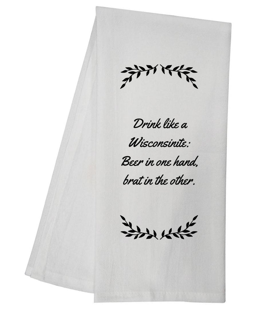 Drink Like Wisconsinite Tea Towel GGTT1436