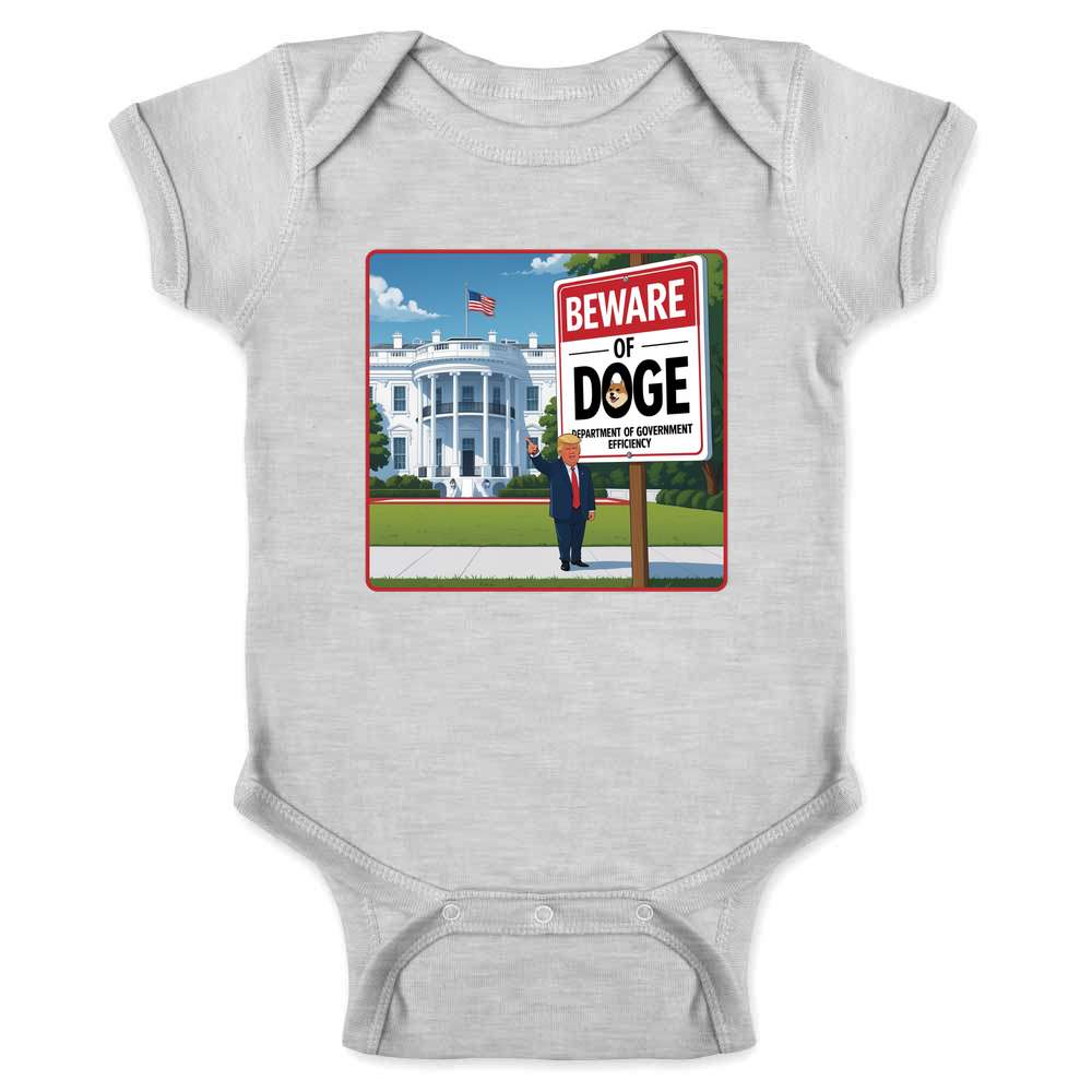 Donald Trump DOGE Beware Of DOGE Sign Baby Bodysuit
