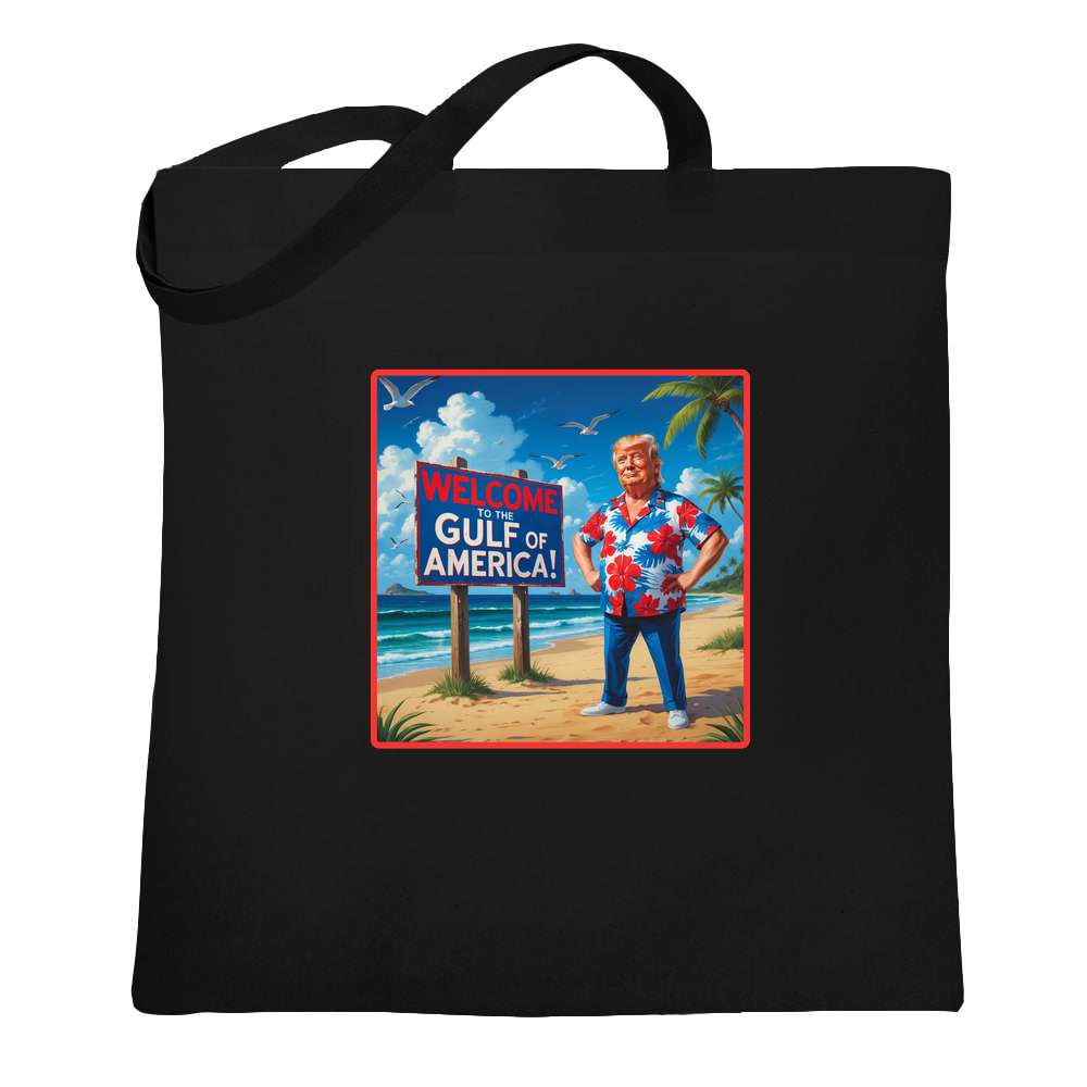 Donald Trump Welcome To The Gulf Of America Tote Bag