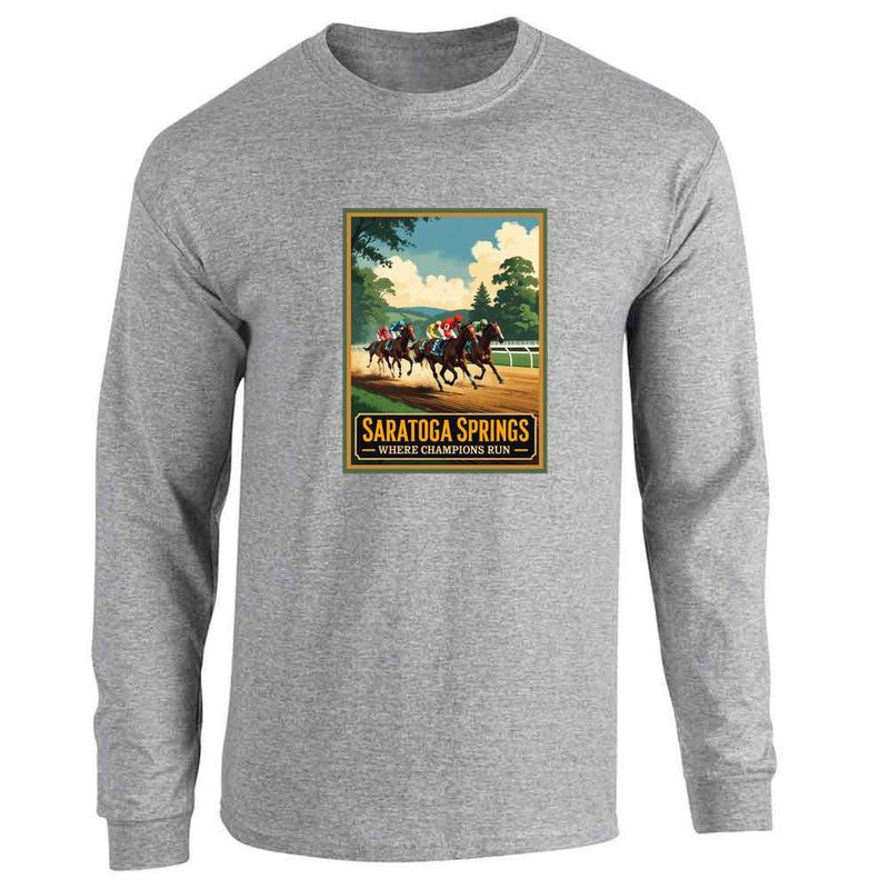 New York Saratoga Springs Where Champions Run Long Sleeve