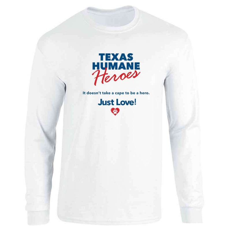 Texas Humane Heroes Doesnt Take A Cape Just Love Long Sleeve