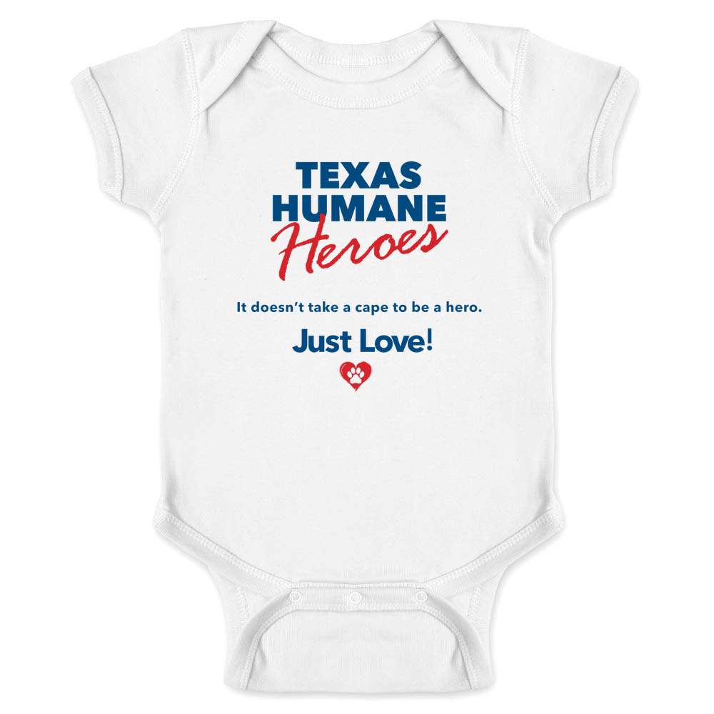 Texas Humane Heroes Doesnt Take A Cape Just Love Baby Bodysuit