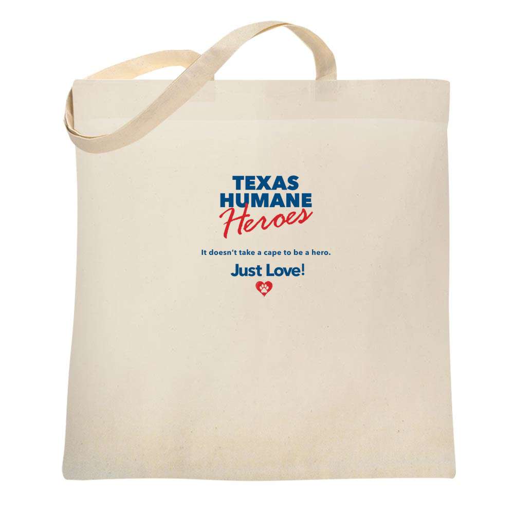 Texas Humane Heroes Doesnt Take A Cape Just Love Tote Bag