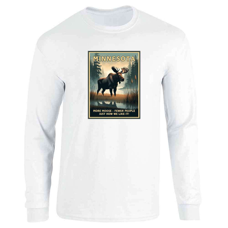 Minnesota More Moose Fewer People  Long Sleeve
