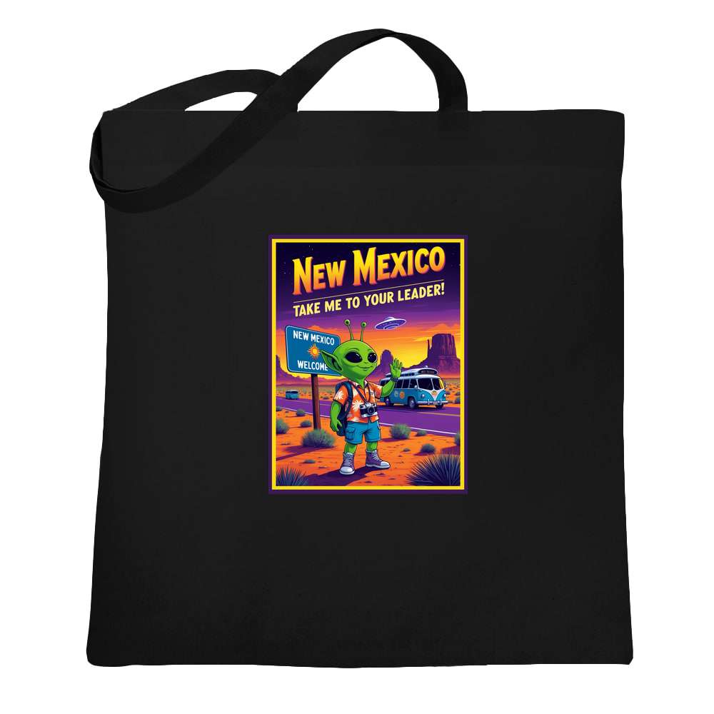 New Mexico Take Me To Your Leader UFO Alien  Tote Bag