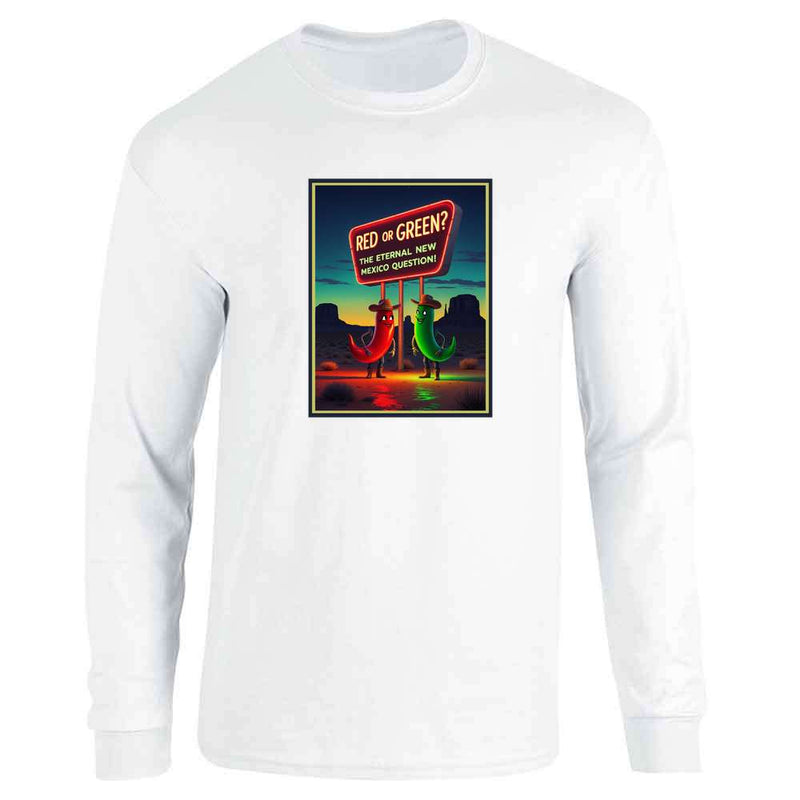 New Mexico Red Or Green Peppers Eternal Question Long Sleeve