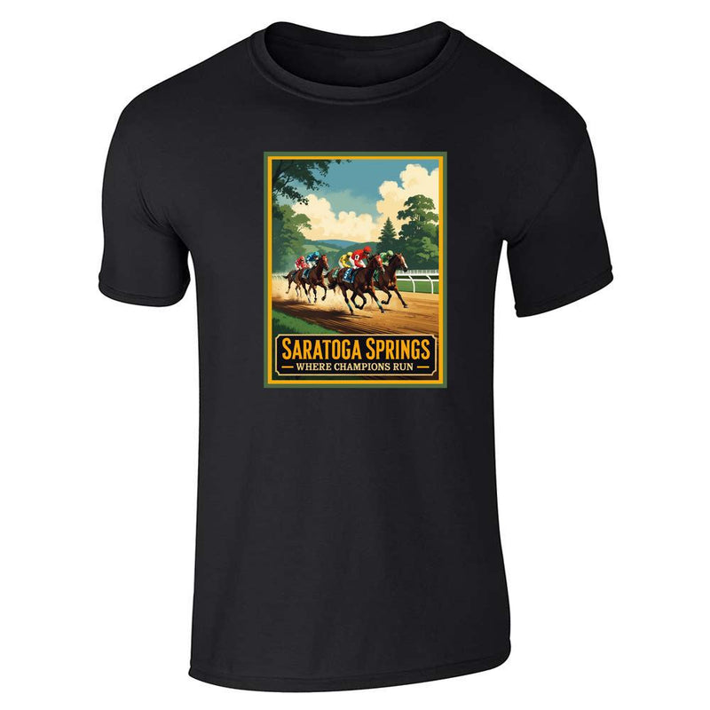 New York Saratoga Springs Where Champions Run  Unisex Tee
