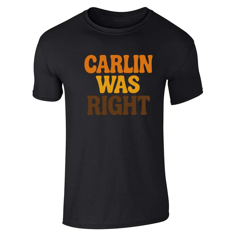 George Carlin Carlin Was Right Unisex Tee