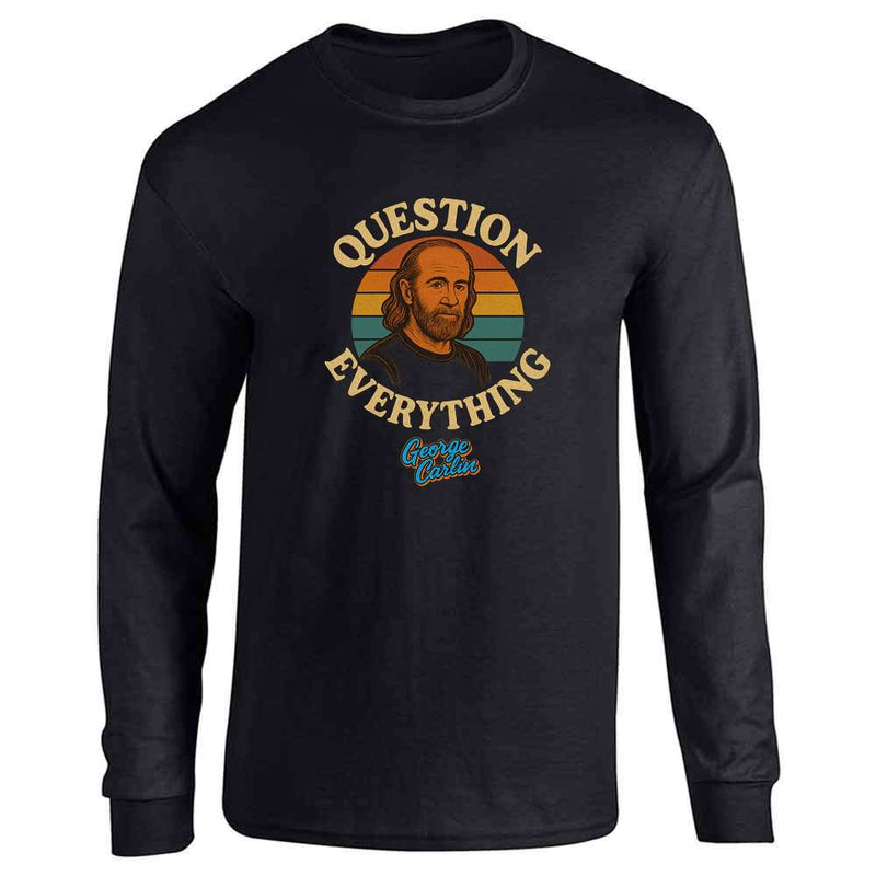 George Carlin Question Everything Long Sleeve