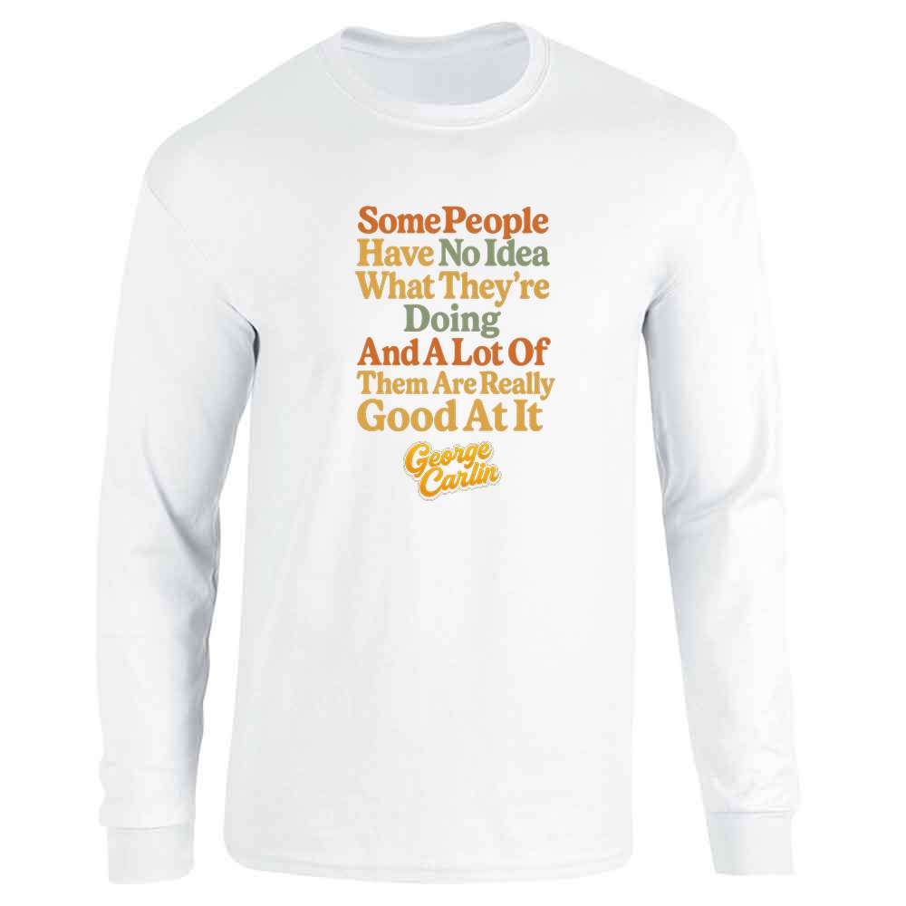 George Carlin Some People Have No Idea  Long Sleeve