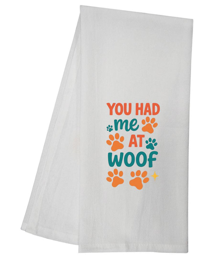 You Had Me At Woof Tea Towel GGTT1671 / GGTT626_style