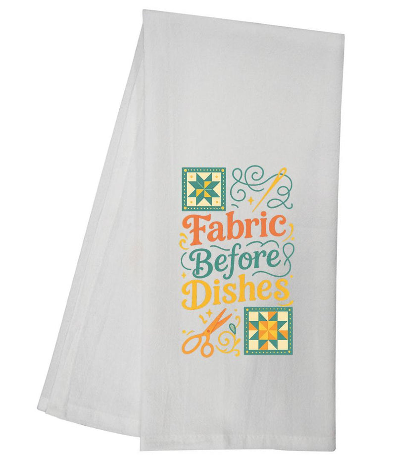 Fabric Before Dishes Quilting Crafter Tea Towel GGTT1593